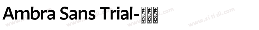 Ambra Sans Trial字体转换